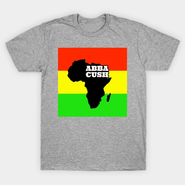 Abba Cush T-Shirt by Rockers Media